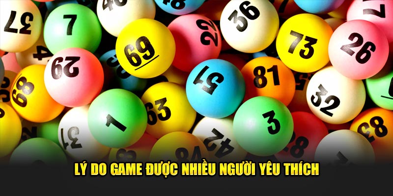 Lý do game được nhiều người yêu thích với ưu điểm nổi bật