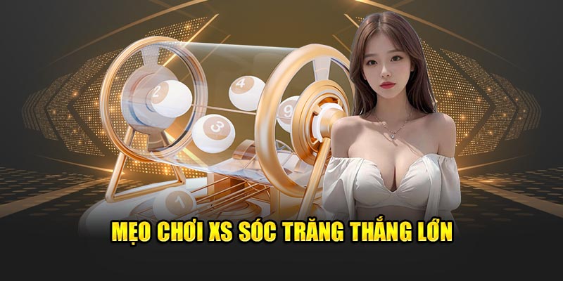 Mẹo chơi xs Sóc Trăng thắng lớn