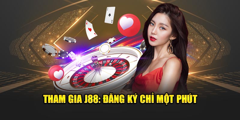 Tham gia J88: đăng ký chỉ một phút