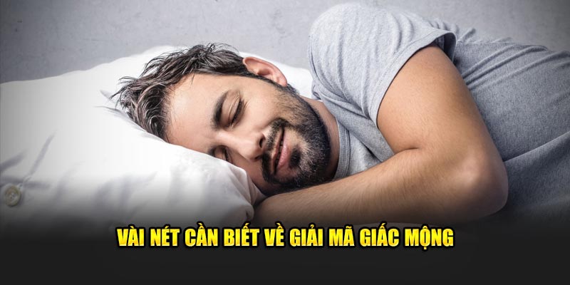 Vài nét cần biết về giải mã giấc mộng 